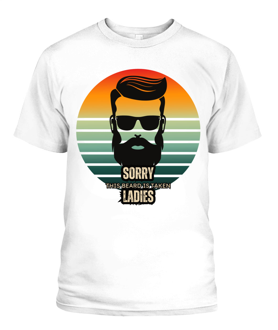 Sorry Ladies This Beard Taken Unisex T-Shirt | G5000